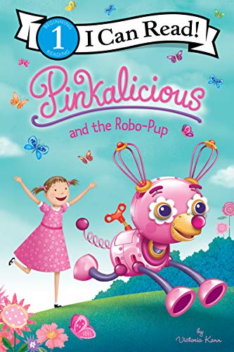 Pinkalicious and the Robo-Pup  (I Can Read Level 1)