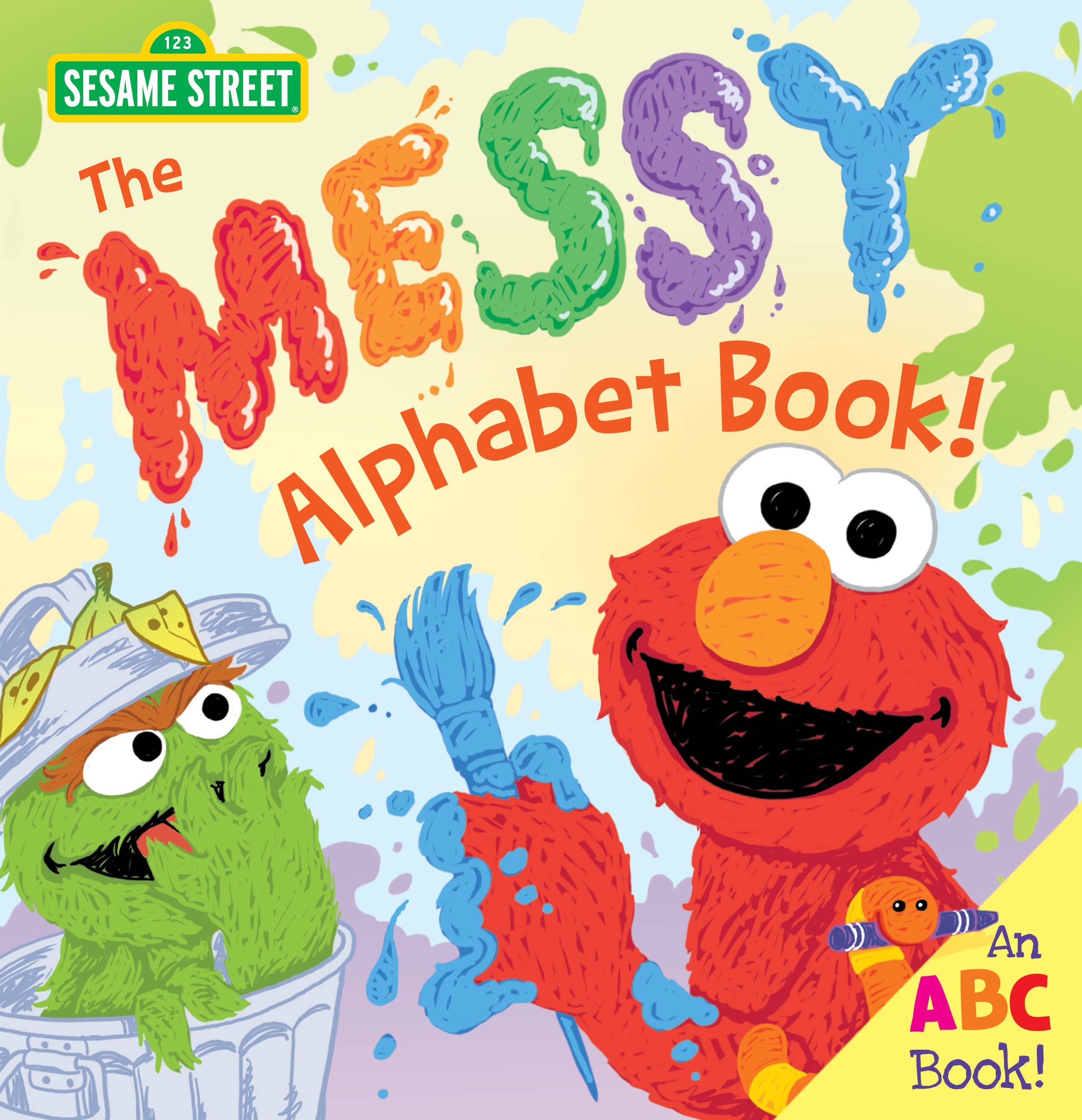 Messy Alphabet Book: A Sesame ABC Book!