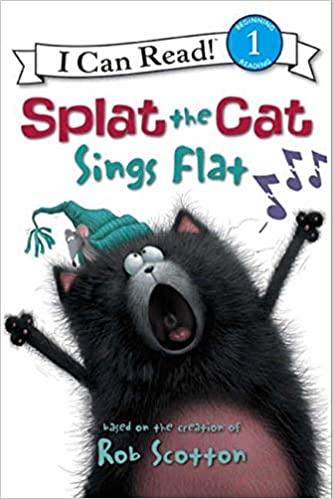 Splat the Cat Sings Flat (I Can Read 1)