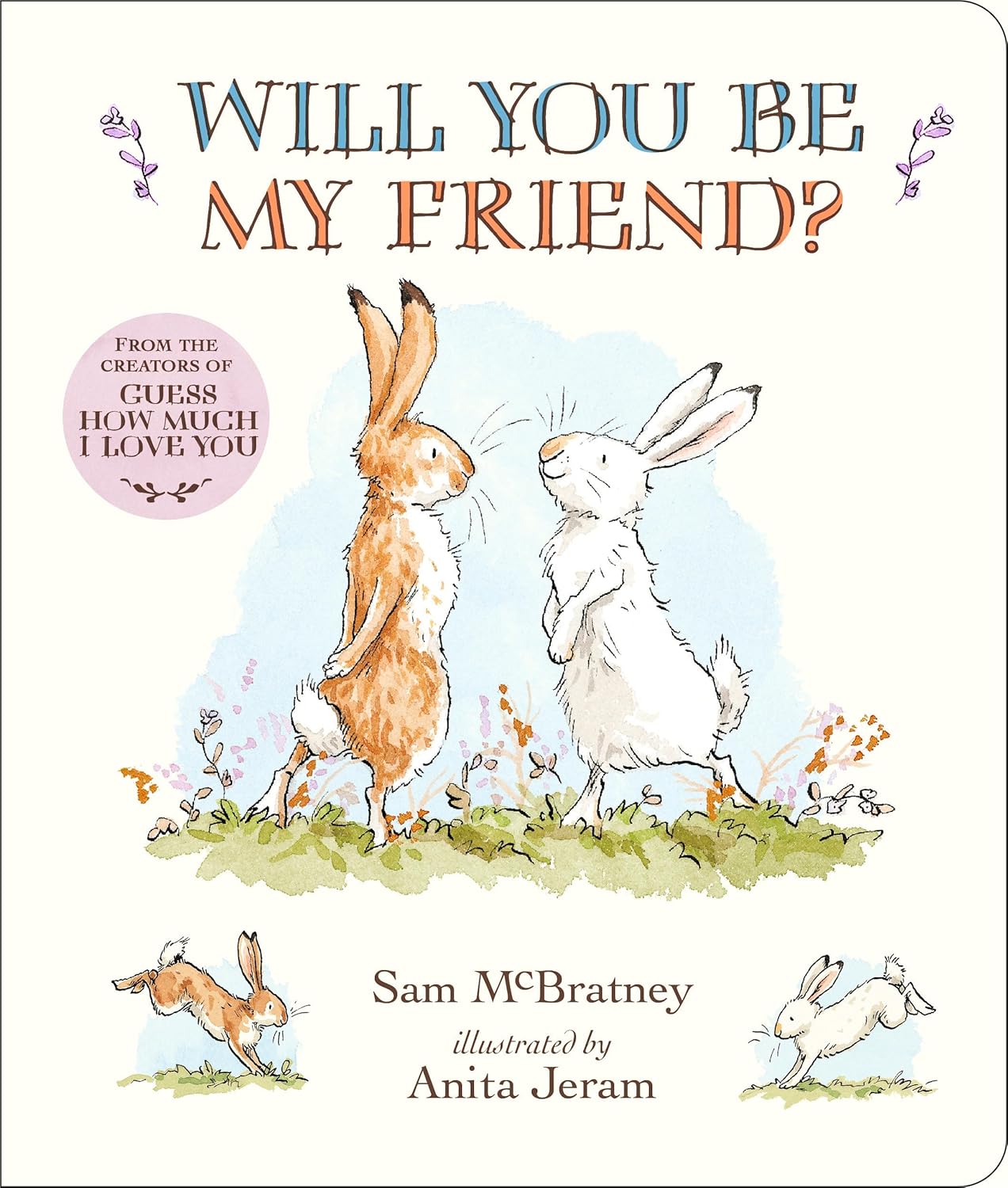 Will You Be My Friend? Padded Board Book By Sam McBratney (Guess How Much I Love You)