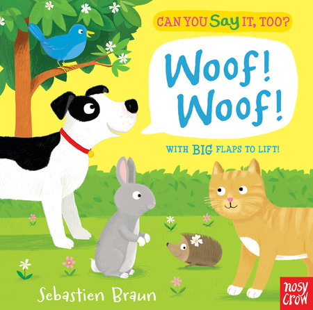 Can You Say It, Too? Woof
