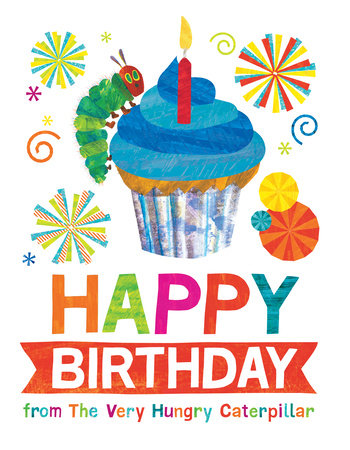 Happy Birthday: The Very Hungry Caterpillar