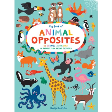 My Book of Animal Opposites Book