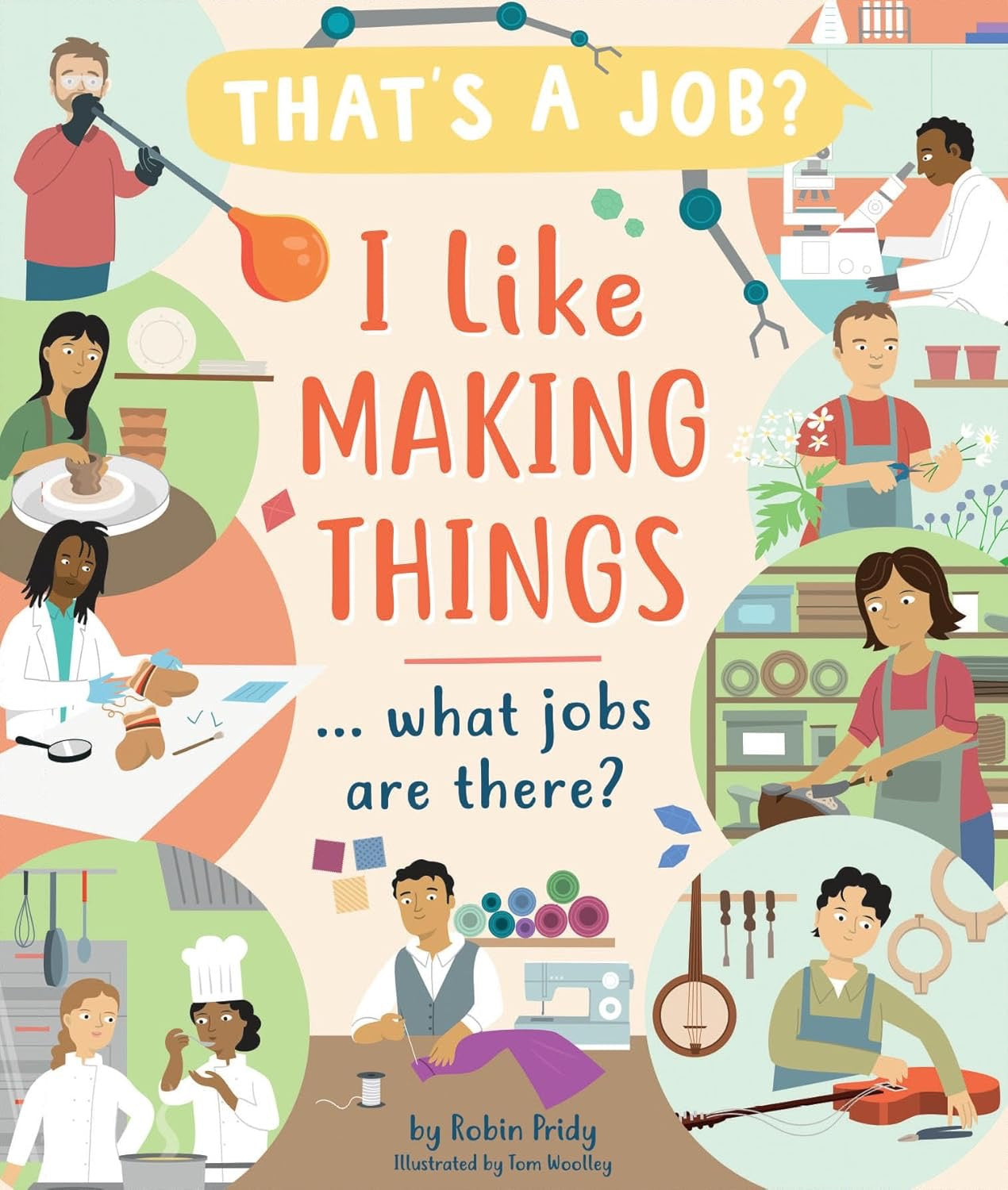 I Like Making Things… What Jobs Are There?
