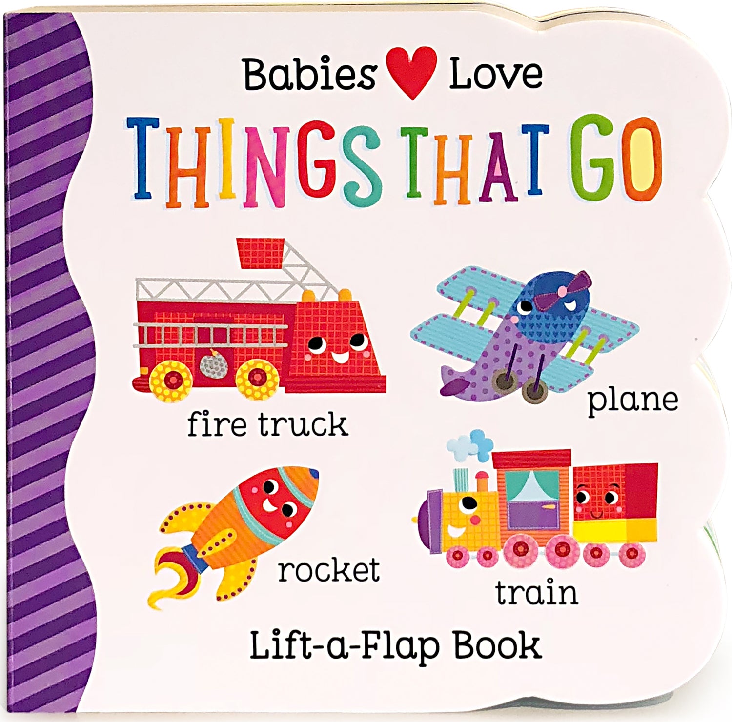 Babies Love Things that Go Lift-a-Flap Board Book