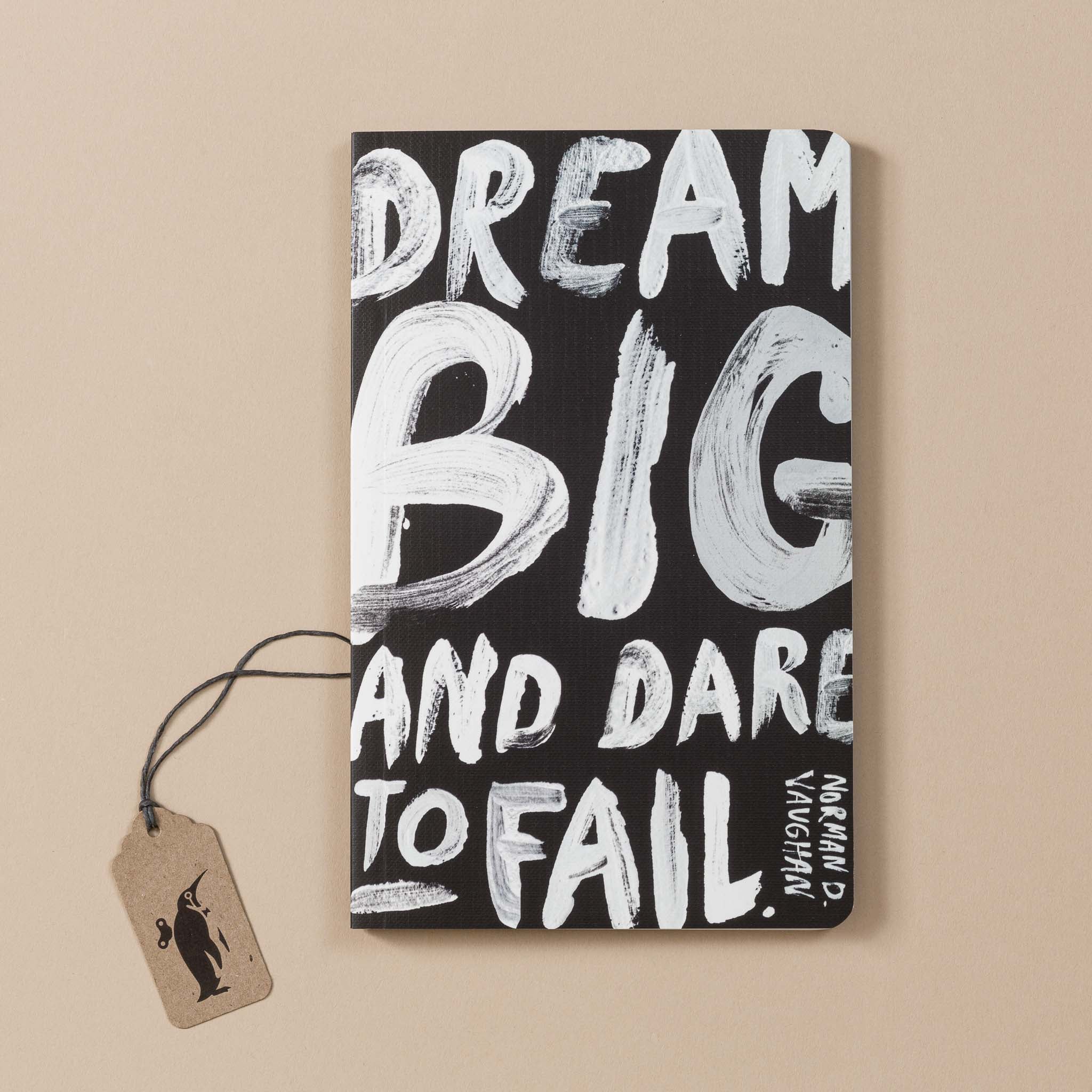 Write Now Journal | Dream Big And Dare To Fail